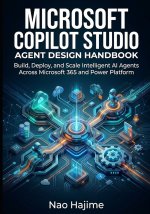 Microsoft Copilot Studio Agent Design Handbook