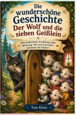 Die wunderschöne Geschichte Der Wolf und die sieben Geißlein