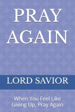 PRAY AGAIN