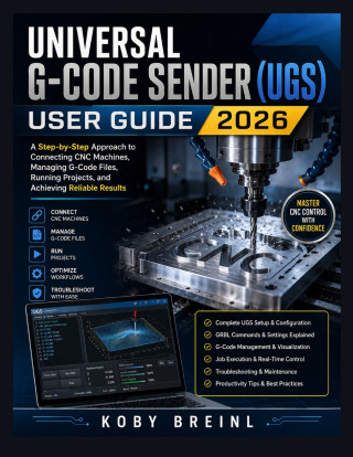 Universal G-code Sender (UGS) User Guide 2026