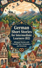 German Short Stories for Intermediate Learners (B2)