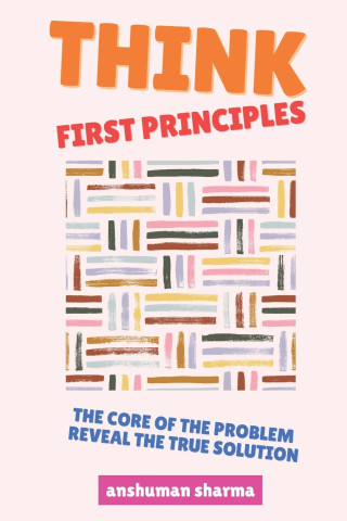 Think, First Principles