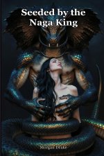 Seeded by the Naga King