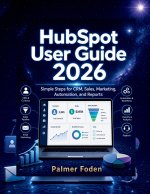 HubSpot User Guide 2026