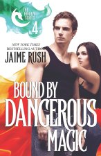 Bound by Dangerous Magic