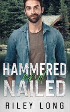 Hammered and Nailed
