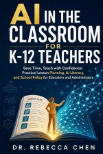 AI in the Classroom for K-12 Teachers