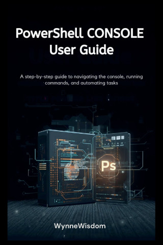 PowerShell Console User Guide