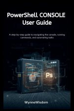 PowerShell Console User Guide