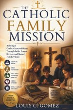 THE CATHOLIC FAMILY MISSION