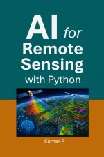 AI for Remote Sensing with Python