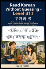 Read Korean Without Guessing - Level B1.1