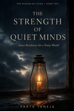 THE STRENGTH OF QUIET MINDS