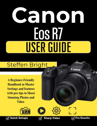 Canon Eos R7 User Guide