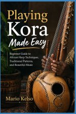 Playing Kora Made Easy