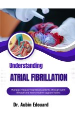 Understanding Atrial Fibrillation
