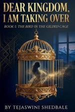 DEAR KINGDOM, I AM TAKING OVER BOOK 1
