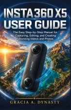 INSTA360 X5 USER GUIDE