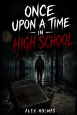 Once Upon A Time In High School