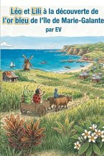 Léo et Lili à la découverte de l'or bleu de l'île de Marie-Galante par VE