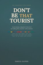 DON'T BE THAT TOURIST