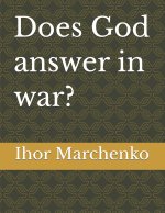 Does God answer in war?