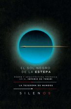 EL SOL NEGRO DE LA ESTEPA