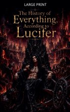 The History of Everything, According to Lucifer