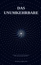 Das Unumkehrbare