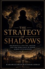 THE STRATEGY OF SHADOWS