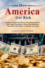 How America Got Rich