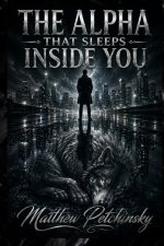 The Alpha That Sleeps Inside You