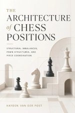 The Architecture of Chess Positions