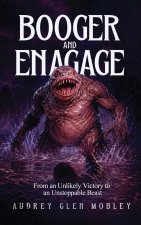 Booger and Enagage