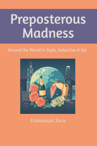 Preposterous Madness