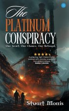 The Platinum Conspiracy
