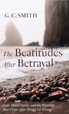 The Beatitudes After Betrayal