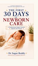 THE FIRST 30 DAYS OF NEWBORN CARE
