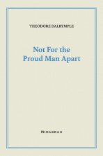 Not For the Proud Man Apart