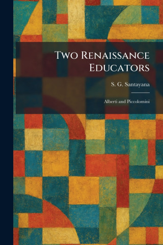 Two Renaissance Educators