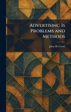 Advertising Is Problems and Methods