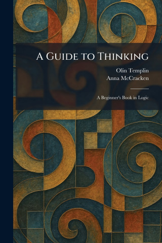 A Guide to Thinking