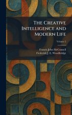 The Creative Intelligence and Modern Life