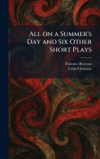 All on a Summer's Day and Six Other Short Plays