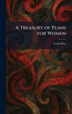 A Treasury of Plans for Women