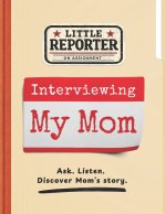 Interviewing My Mom