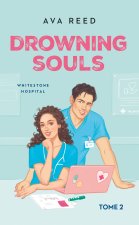 Whitestone Hospital - tome 2 : Drowning souls