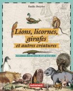 Lions, licornes, girafes et autres créatures