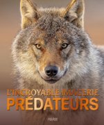 L'incroyable imagerie prédateurs