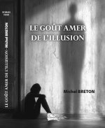LE GOÛT AMER DE L'ILLUSION